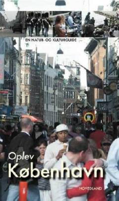 Oplev København og omegn : en natur- og kulturguide