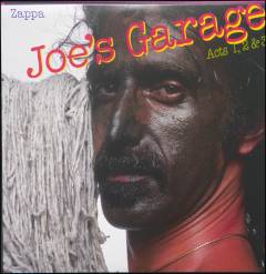Joe's garage, acts I, II & III