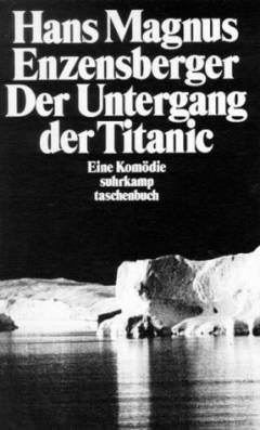Der Untergang der Titanic : eine Komödie