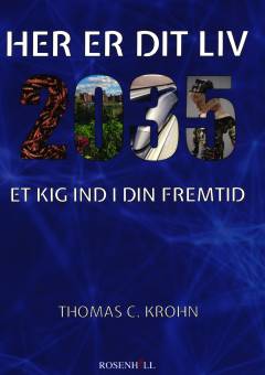 Her er dit liv - 2035 : et kig ind i din fremtid
