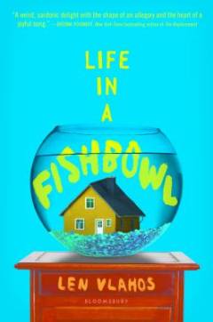 Life in a fishbowl