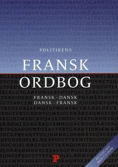 Politikens franskordbog : fransk-dansk, dansk-fransk
