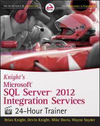 Knight's Microsoft SQL Server 2012 integration services : 24-hour trainer