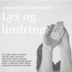 Lys og lindring : salmer og sange fra Kirkesangbogen