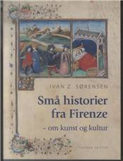 Små historier fra Firenze : om kunst og kultur