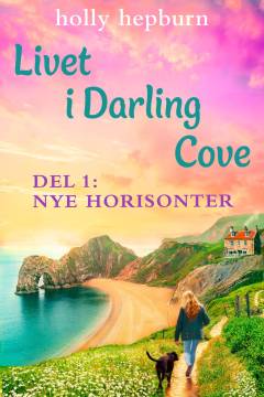 Livet i Darling Cove. Del 1 : Nye horisonter