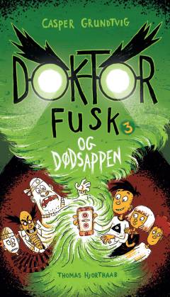 Forside til bogen Doktor Fusk og dødsappen