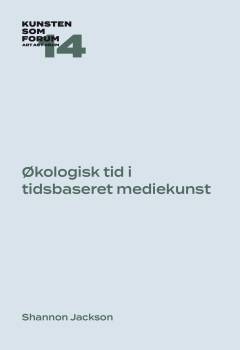 Økologisk tid i tidsbaseret mediekunst