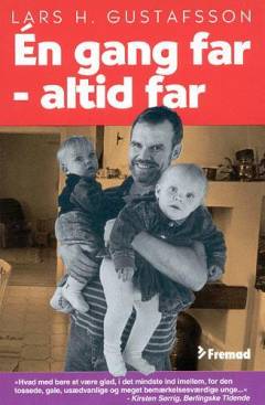 Én gang far - altid far : om nærhed og respekt i mødet med børn