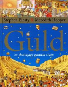 Guld : en skattejagt gennem tiden