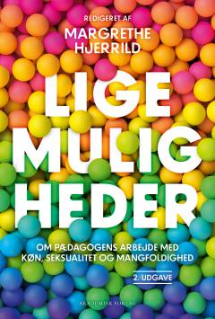 Lige muligheder : om pædagogens arbejde med køn, seksualitet og mangfoldighed