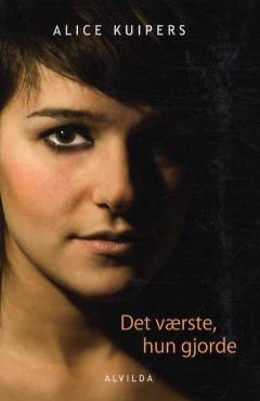 Det værste, hun gjorde