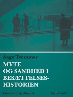 Myte og sandhed i besættelseshistorien