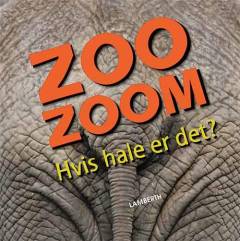 Zoo zoom - hvis hale er det?