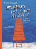 Sagen i egen hånd - og andre superkorte historier