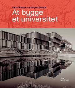 At bygge et universitet : Aalborg Universitet 1974-2024