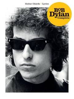 Bob Dylan complete : \guitar chords - lyrics\