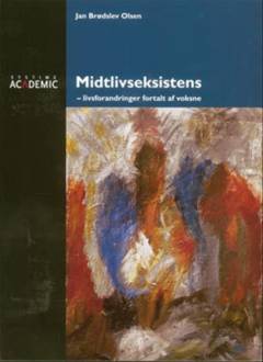 Midtlivseksistens - livsforandringer fortalt af voksne