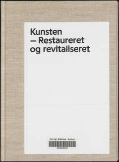 Kunsten - restaureret og revitaliseret