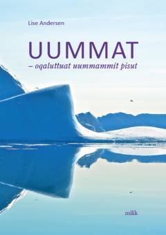 Uummat : oqaluttuat uummammit pisut