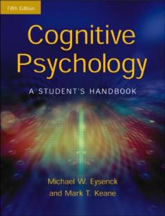 Cognitive psychology : a student's handbook