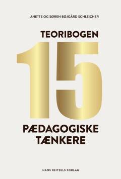 Teoribogen : 15 pædagogiske tænkere