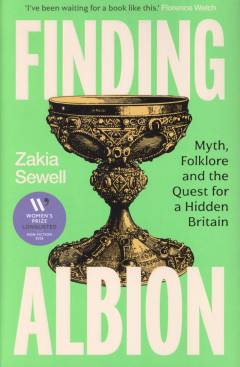 Finding Albion : myth, folklore and the quest for a hidden Britain