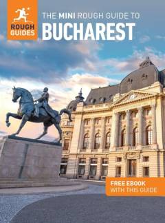 The mini rough guide to Bucharest