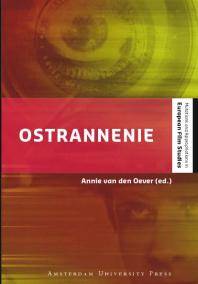 Ostrannenie : on "strangeness" and the moving image : the history, reception, and revelance of a concept