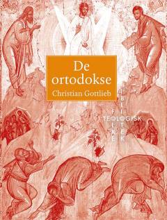 De ortodokse : et blik på den østlige kristendom