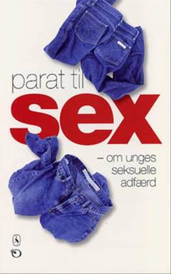 Parat til sex : om unges seksuelle adfærd