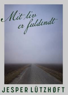 Mit liv er fuldendt