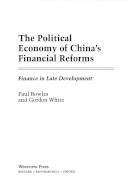 The political economy of China's financial reforms : finance in late development