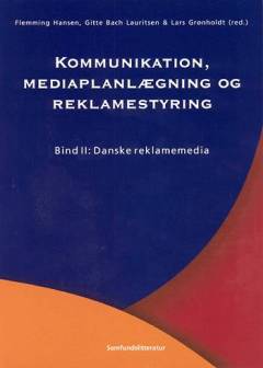 Kommunikation, mediaplanlægning og reklamestyring. Bind 1 : Metoder og modeller