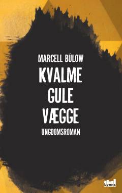 Kvalmegule vægge : ungdomsroman