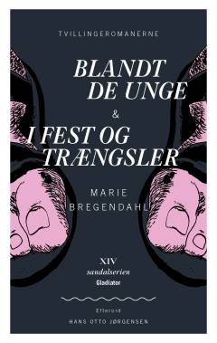 Blandt de unge og I fest og trængsler : tvillingeromanerne