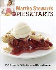 Martha Stewart's new pies & tarts : 150 recipes for old-fashioned and modern favorites