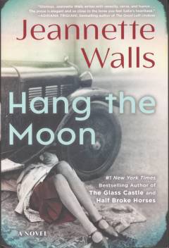 Hang the moon : a novel
