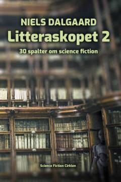 Litteraskopet 2 : 30 spalter om science fiction