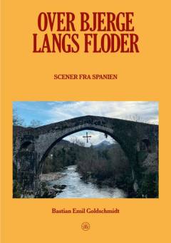 Over bjerge, langs floder : scener fra Spanien