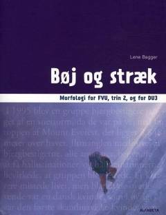 Bøj og stræk : morfologi for FVU, trin 2, og for DU3