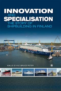 Innovation and specialisation : the story of shipbuilding in Finland