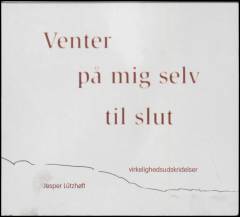 Venter på mig selv til slut