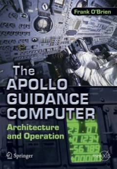 The Apollo guidance computer : architecture and operation