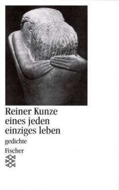 Eines jeden einziges Leben : Gedichte