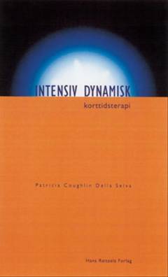 Intensiv dynamisk korttidsterapi : teori og teknik