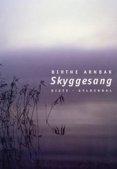Skyggesang : digte