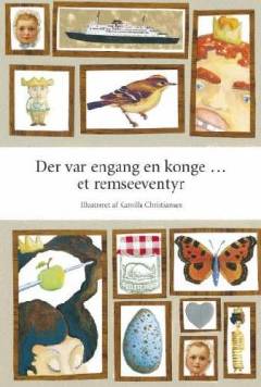 Der var engang en konge - et remseeventyr