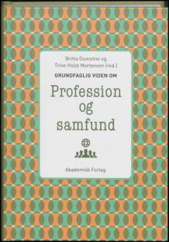 Grundfaglig viden om profession og samfund