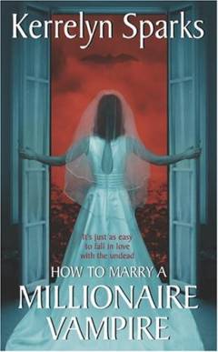 How to marry a millionaire vampire